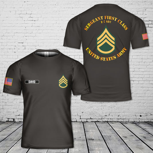Custom Name US ARMY E-7 SFC Sergeant First Class 3D T-Shirt