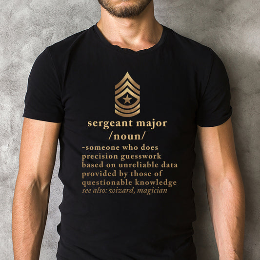 US Army Sergeant Major Definition Classic Unisex T-Shirt Gildan 5000 (Made In US)