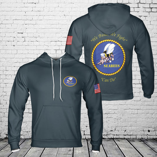 US NAVY Seabees "We Build, We Fight, Can Do"  3D Hoodie