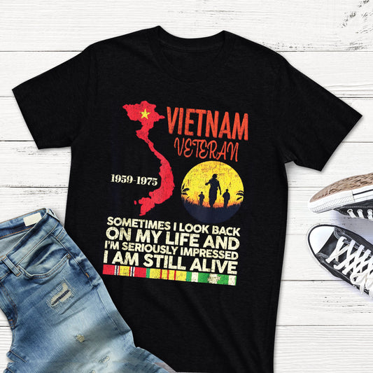 Vietnam Veteran Sometimes I Look Back On My Life Still Alive Classic Unisex T-Shirt Gildan 5000 (Made In US) DLMP0406PT06