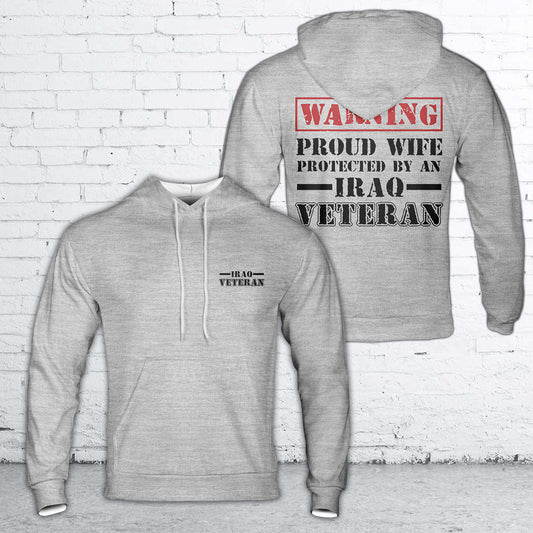 Warning Proud Wife Protected By An Iraq Veteran Hoodie 3D