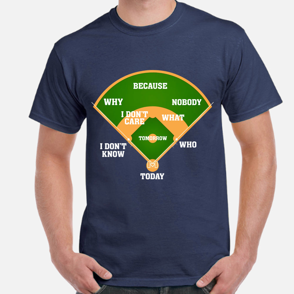 Why Because Nobody Baseball Classic Unisex T-Shirt Gildan 5000  (Made In US) DLTT1304PT03