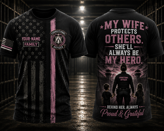 Custom Name Correctional Officer Husband 3D T-Shirt - My Wife Protects Others Gift