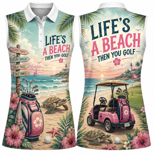 Life's A Beach Then You Golf Women's Sleeveless Athleisure Polo Shirt