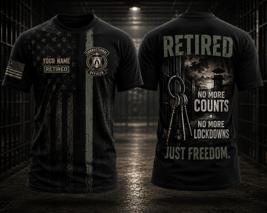 Custom Name Correctional Officer Retired 3D T-Shirt - No More Counts Just Freedom Gift