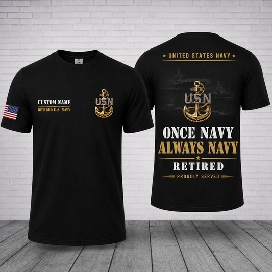 Custom Name US Navy Retired Once Navy Always Navy 3D T-Shirt