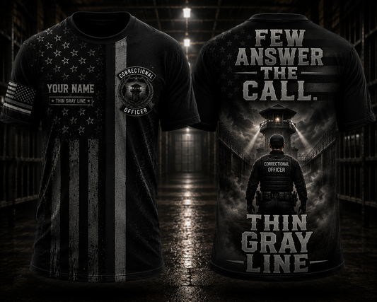 Custom Name Thin Gray Line Correctional Officer 3D T-Shirt - Few Answer the Call