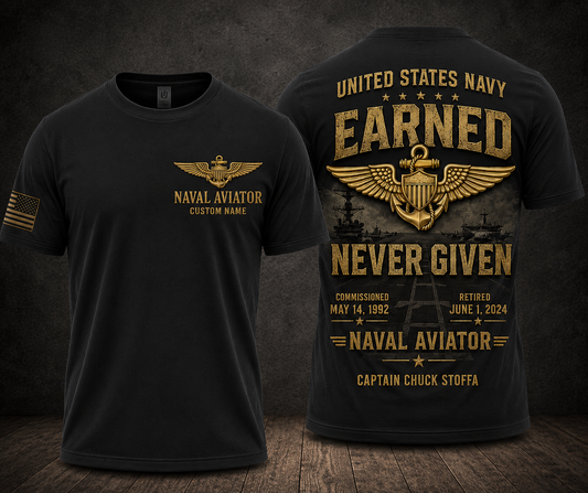 Custom Name US Navy Naval Aviator Earned Never Given Retired Veteran 3D T-Shirt