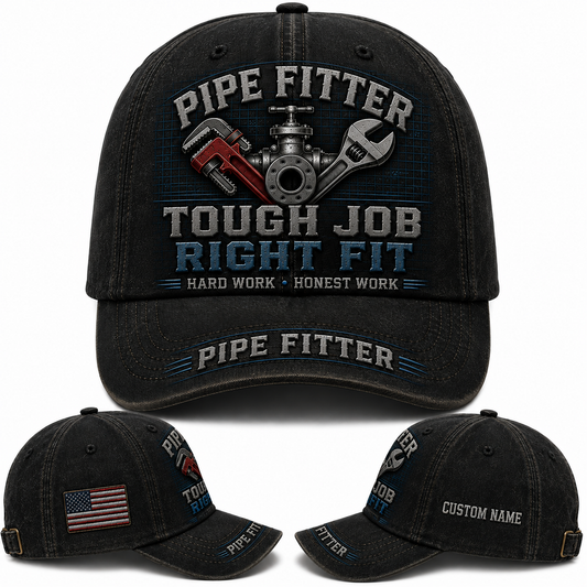 Custom Name Pipe Fitter Tough Job Right Fit Baseball Cap