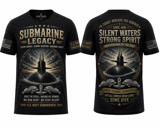 Submarine Legacy T-Shirt Silent Service Strong Tradition US Navy Submariner Vintage Military Gift