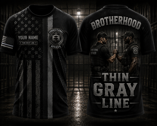Custom Name Thin Gray Line Correctional Officer 3D T-Shirt - Brotherhood Edition