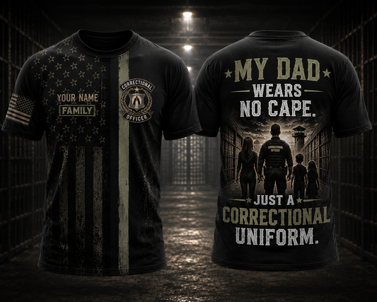 Custom Name Correctional Officer Family 3D T-Shirt - My Dad Wears No Cape Gift