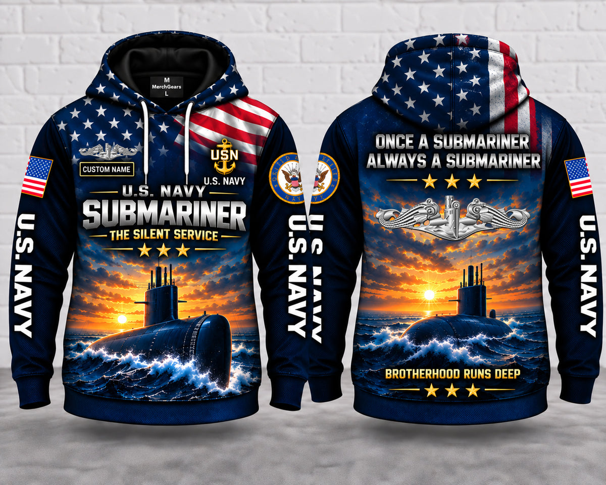 US Navy Submariner The Silent Service 3D Hoodie - Once a Submariner Always a Submariner