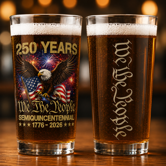 250 Years We The People Semiquincentennial 1776-2026 Eagle Patriotic 16oz Pint Glass Beer USA Anniversary Gift