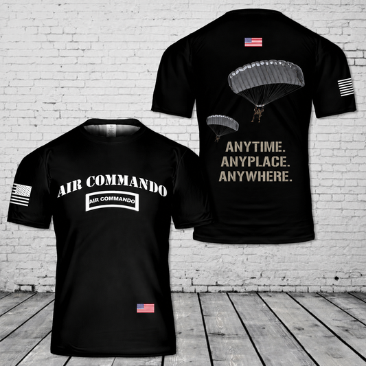 Air Commando "Anytime. Anyplace. Anywhere." 3D T-Shirt | Airborne Paratrooper Military Veteran Gift