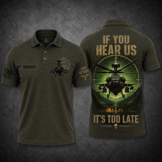 AH-64 Apache If You Hear Us It's Too Late Air Assault Polo Shirt
