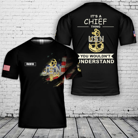 Custom name US Navy It's A Chief Thing 3D T-Shirt
