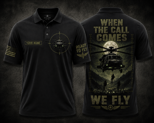 Personalized UH-60 Black Hawk When The Call Comes We Fly Polo Shirt
