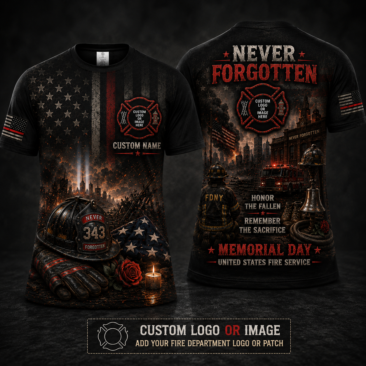Custom Firefighter Never Forgotten Memorial Day 3D T-Shirt with Custom Logo