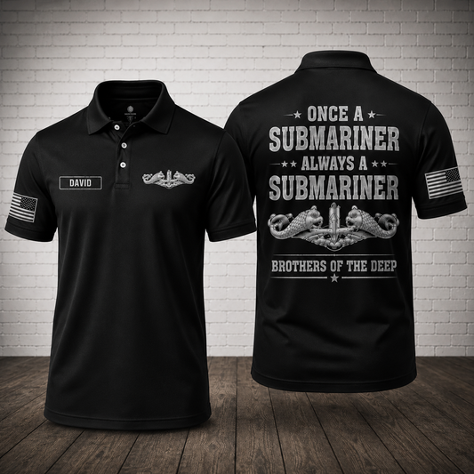 Custom Once A Submariner Polo Shirt - Brothers Of The Deep Veteran Shirt