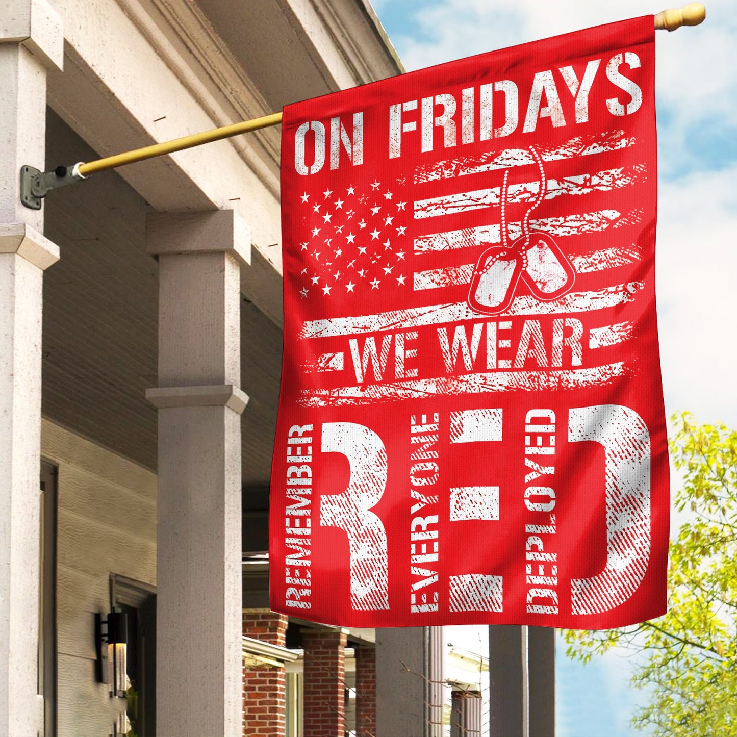 Remember Everyone Deployed (RED Friday) Military House Flag