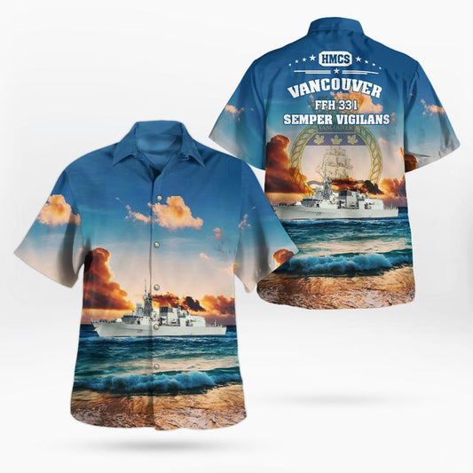 Royal Canadian Navy HMCS Vancouver FFH 331 Halifax-class frigate Hawaiian Shirt